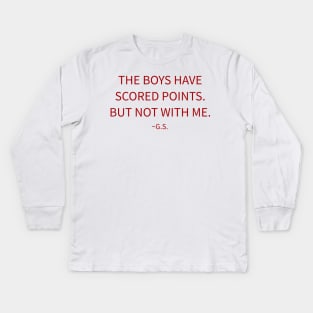 The Boys Have Scored Points But Not With Me" - Funny Guenther Steiner Quote Design for Racing Fans Kids Long Sleeve T-Shirt